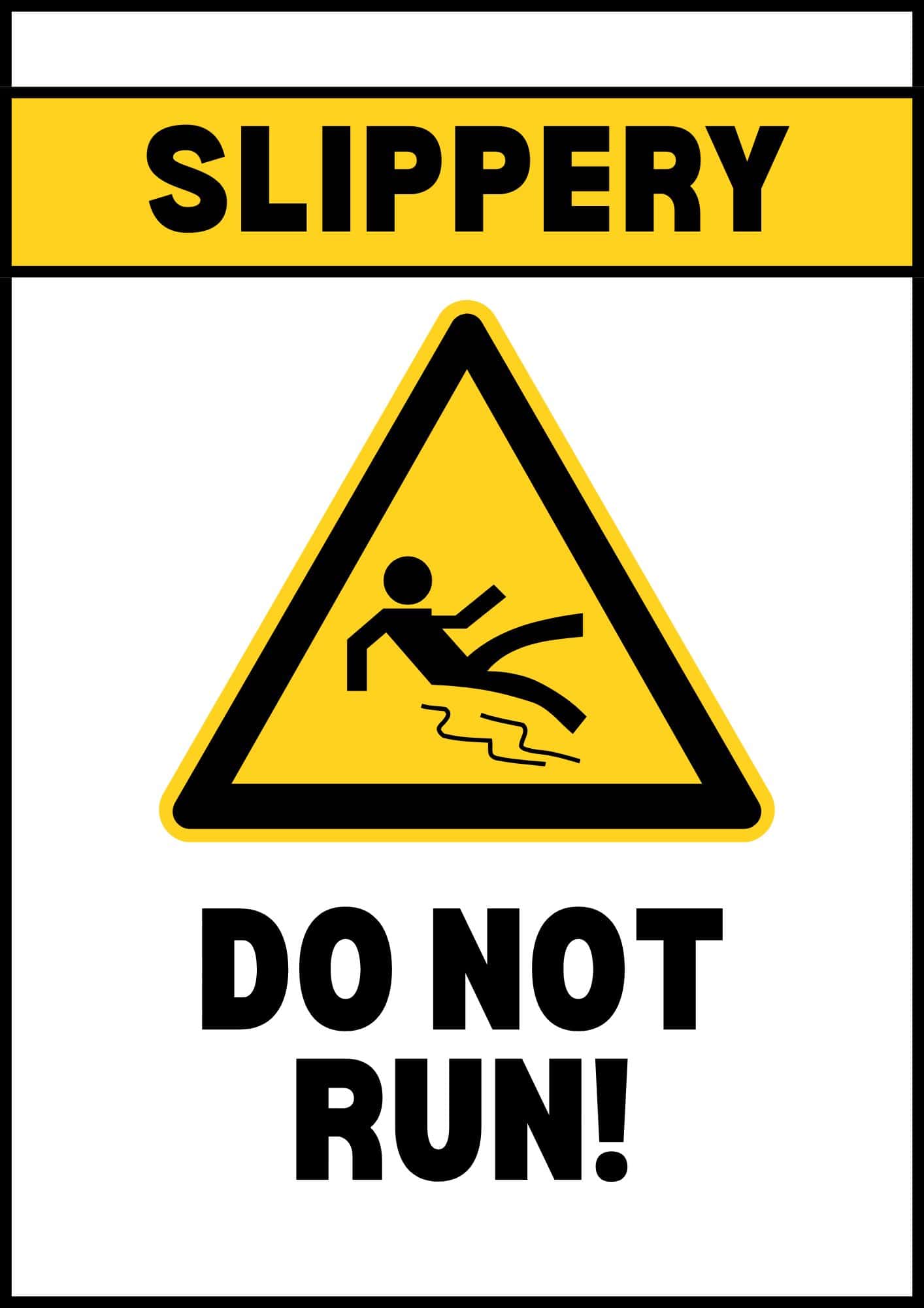 Slippery Do Not Run Sign