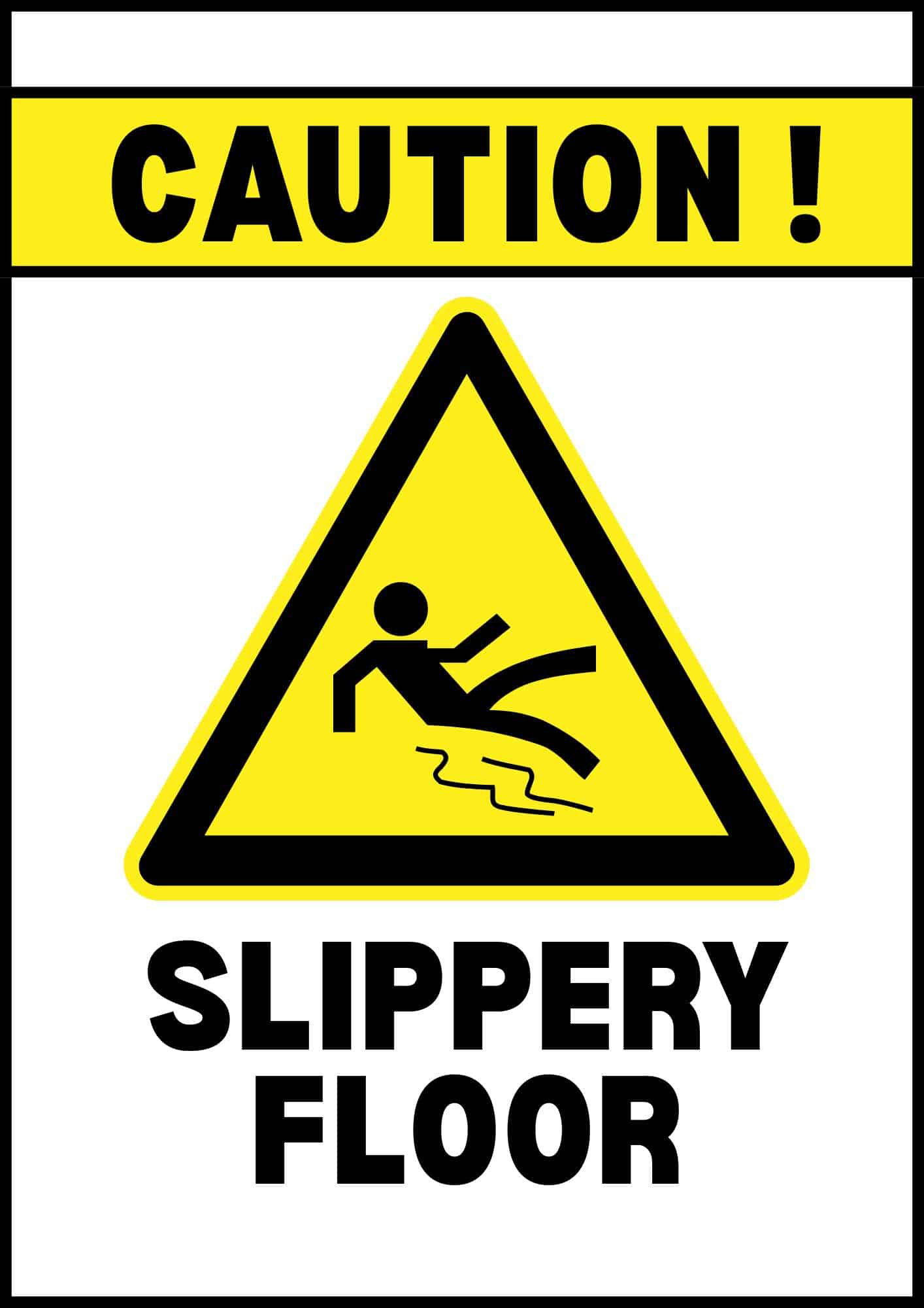 Caution Slippery Floor sign.