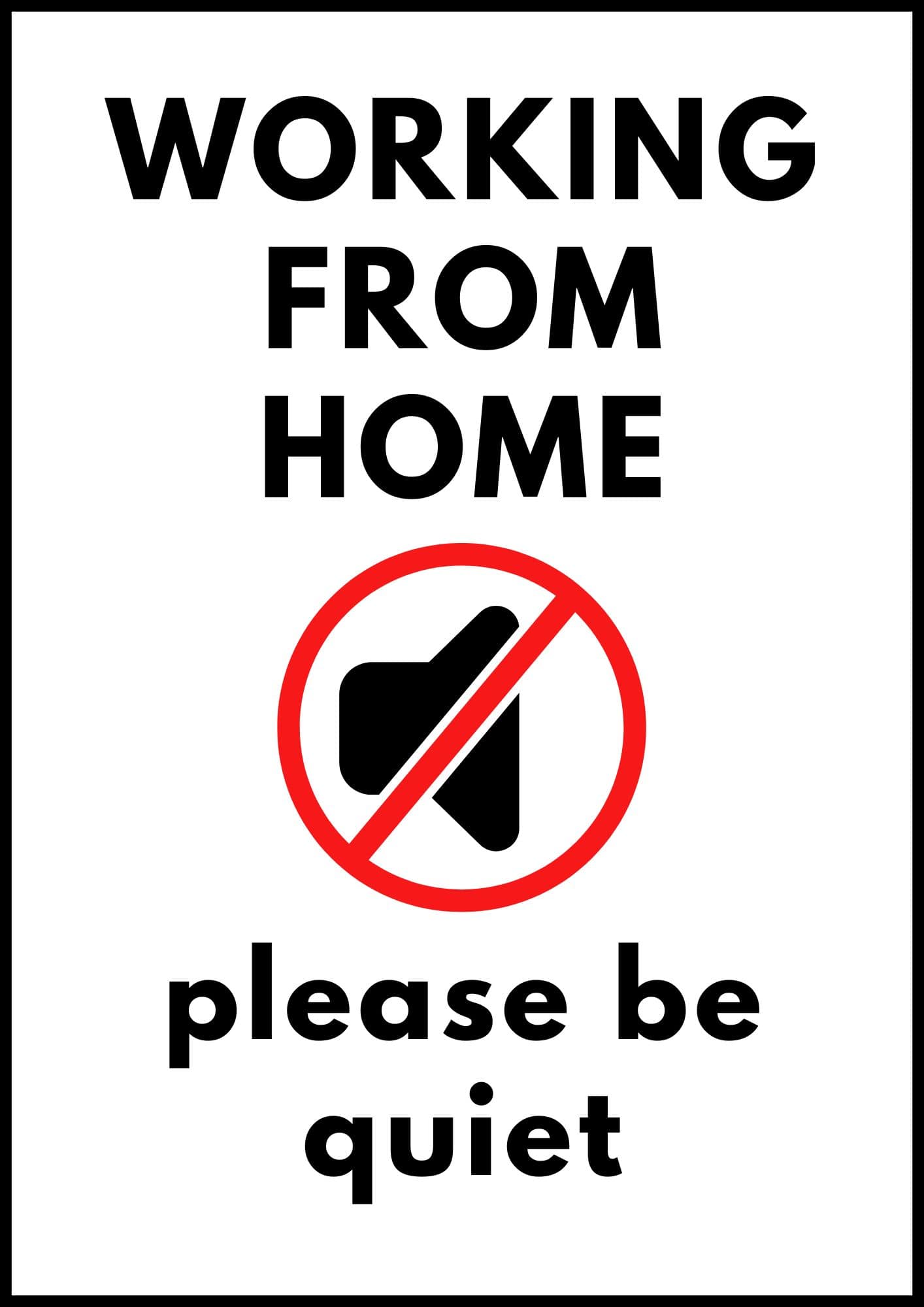 Please be quiet sign for working from home.