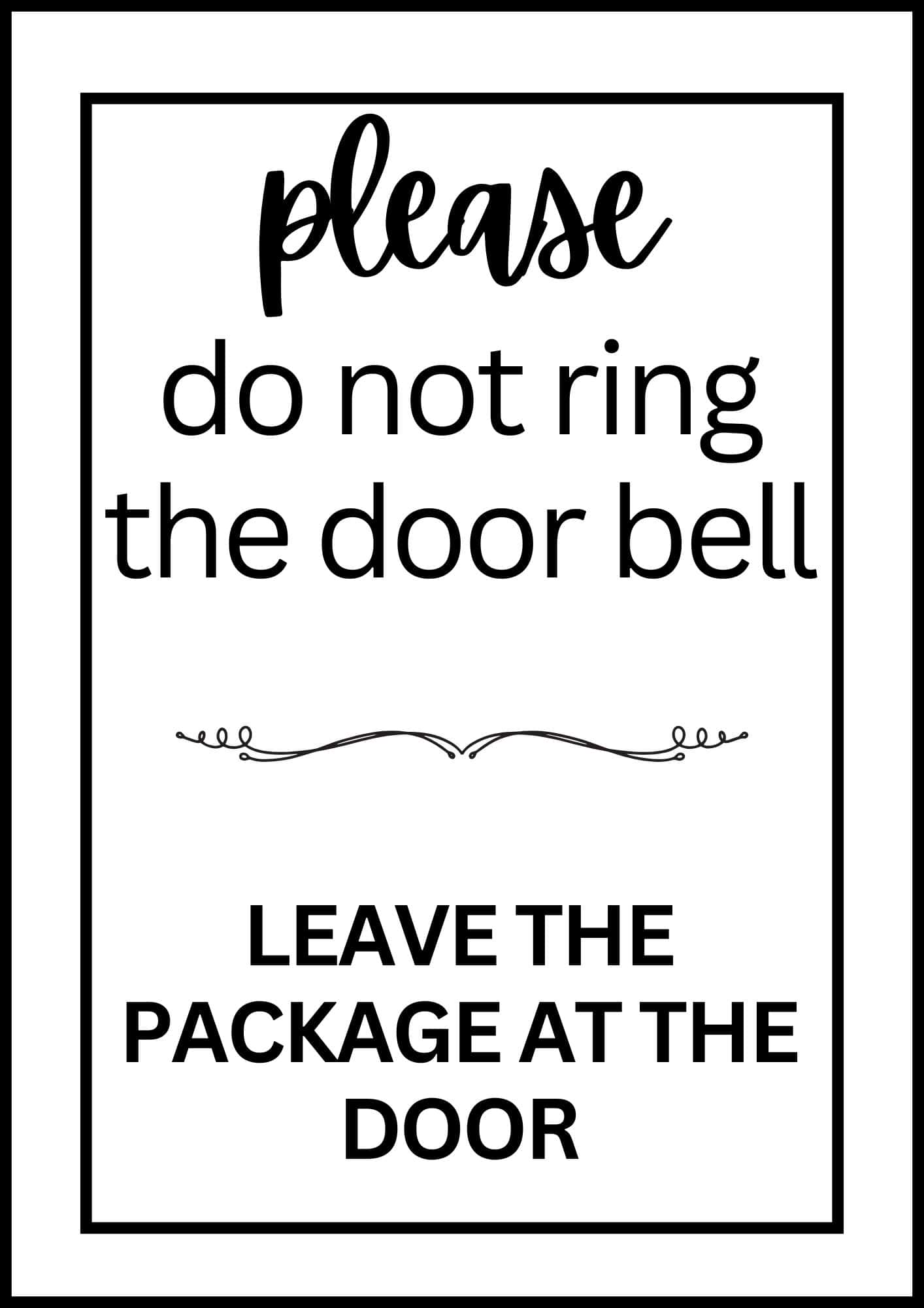 Please do not ring the door bell, leave the package at the door sign.