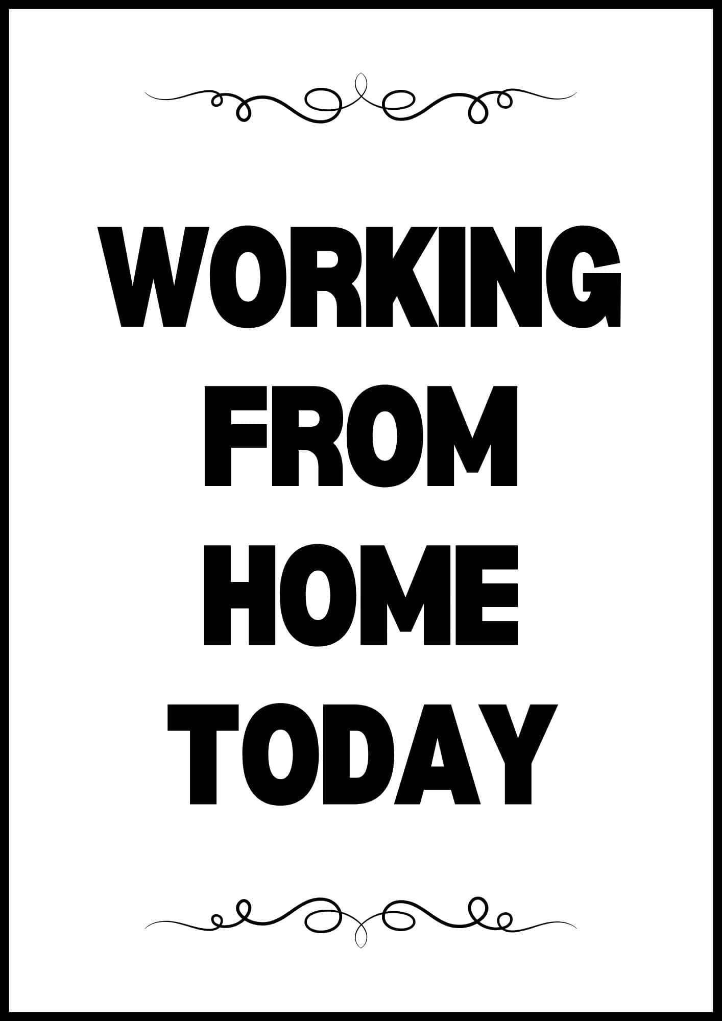 Working from home today sign.
