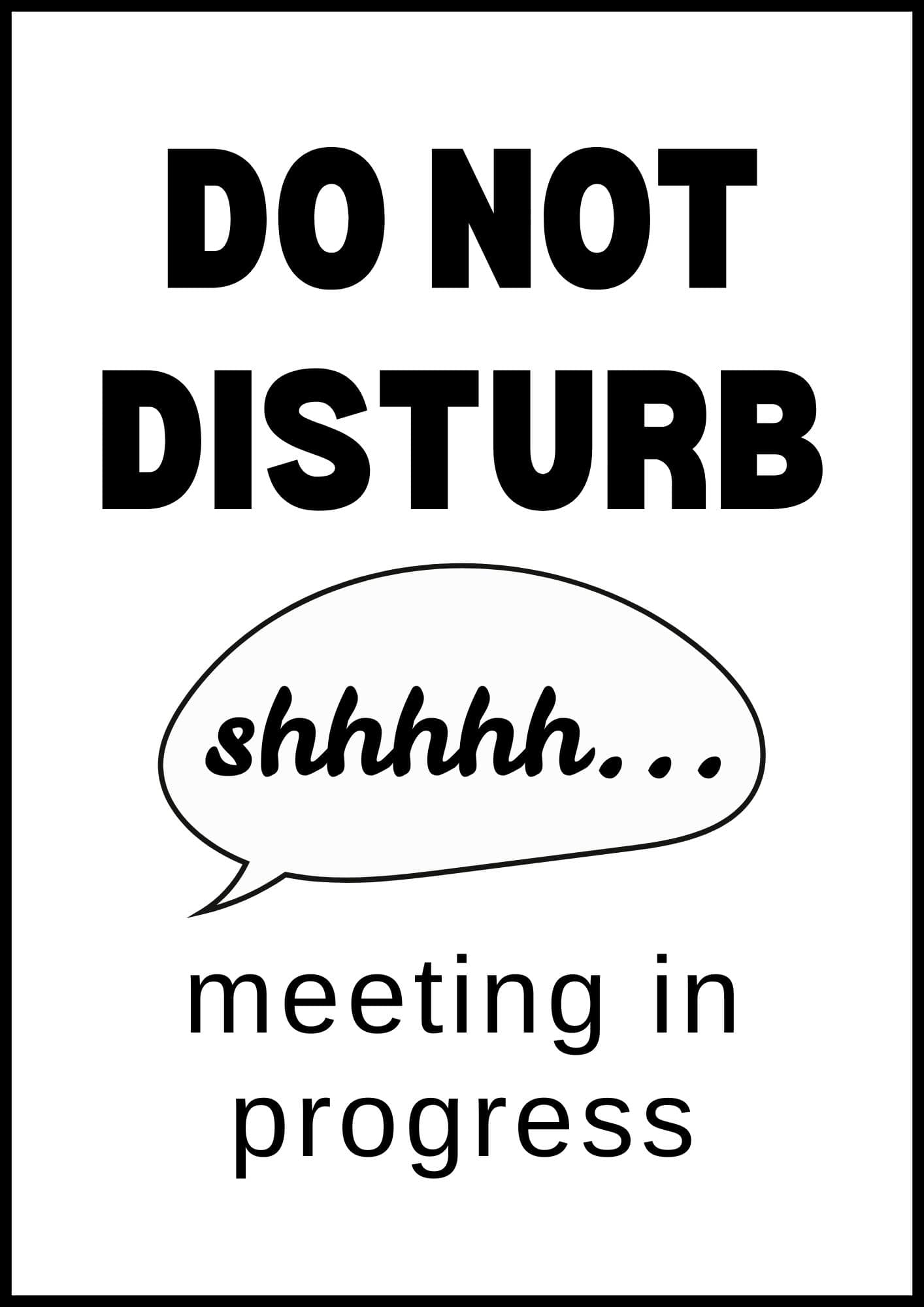 Do not disturb, meeting in progress sign.