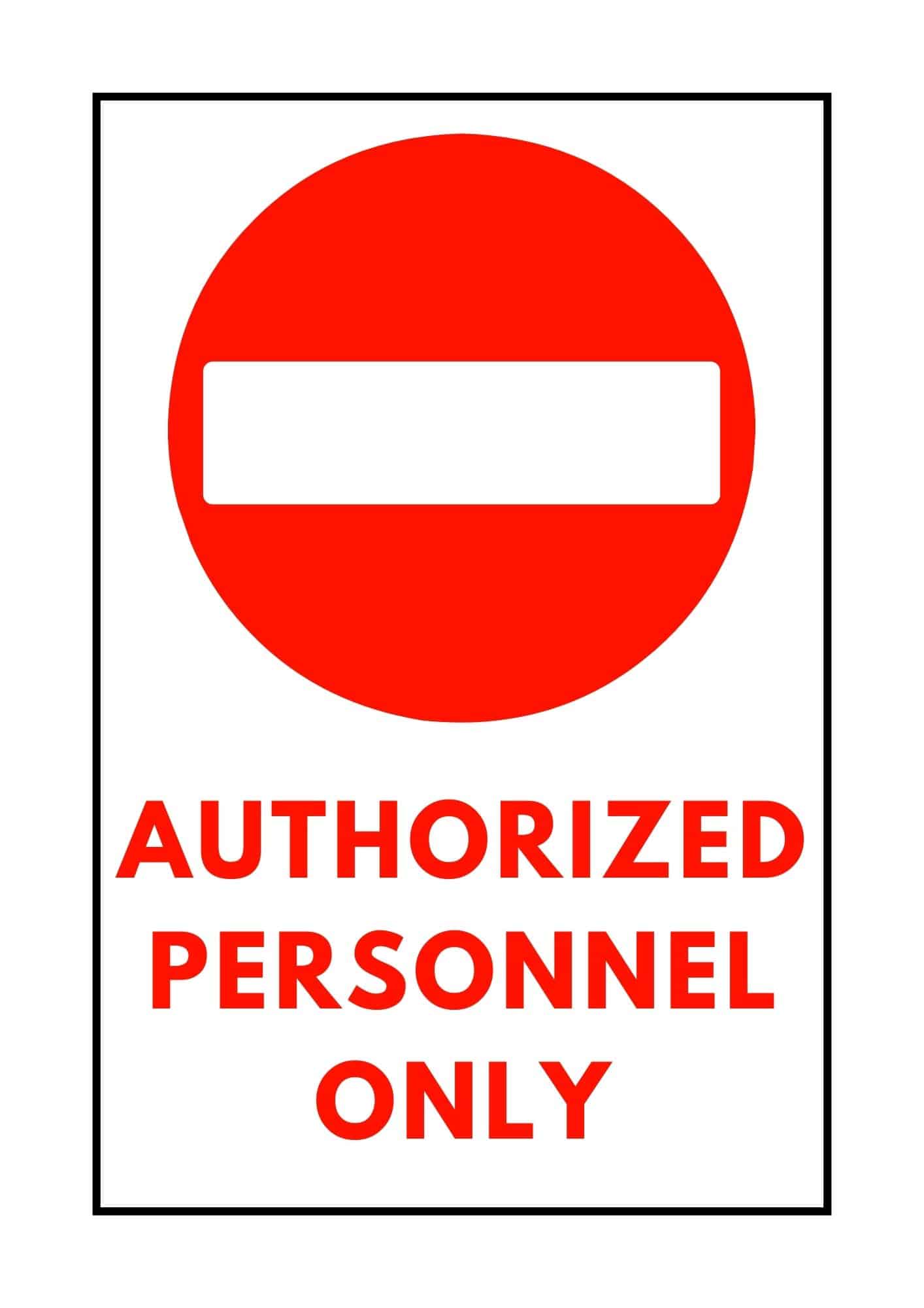 Authorized personnel only sign.