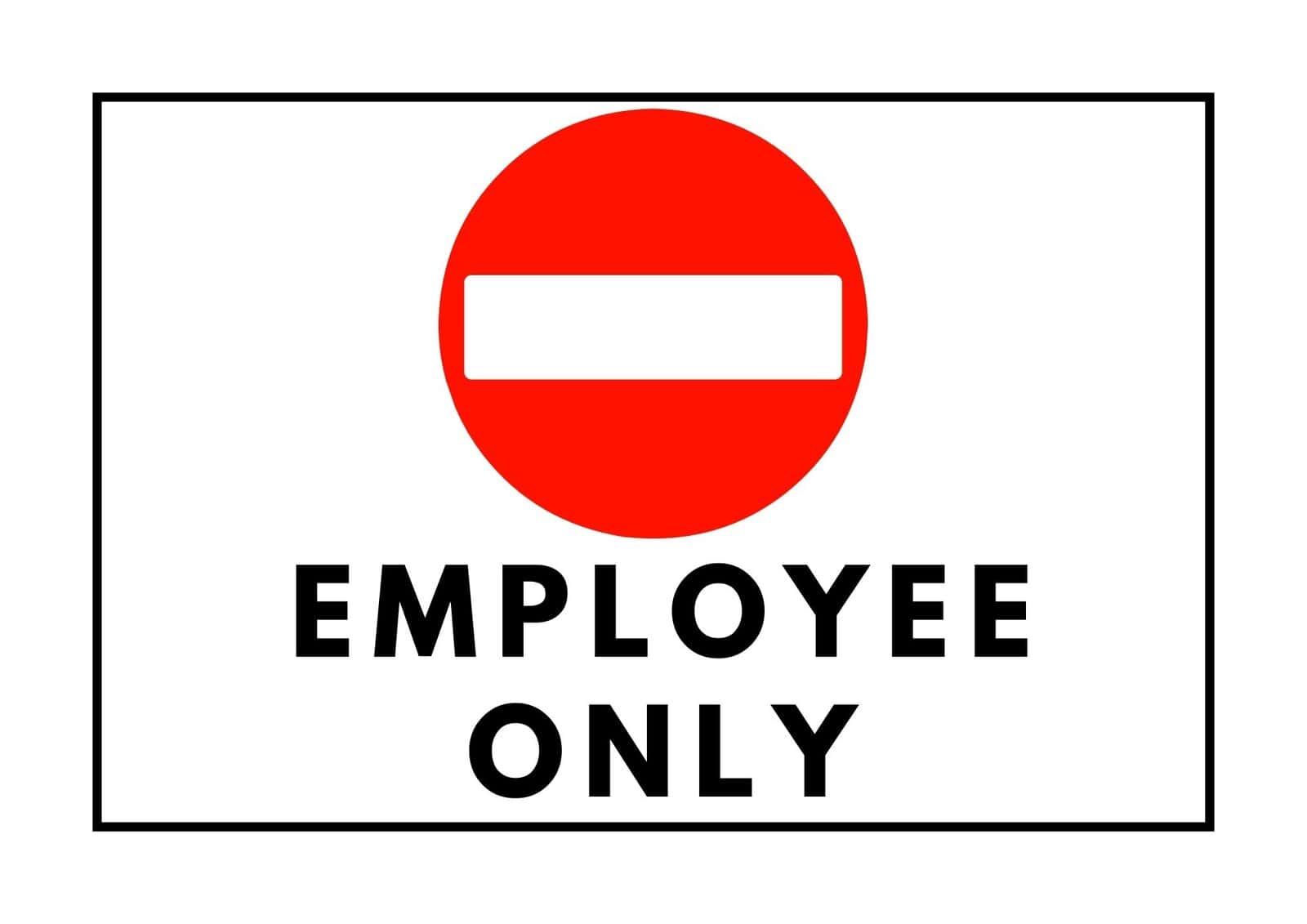 Employee only sign.