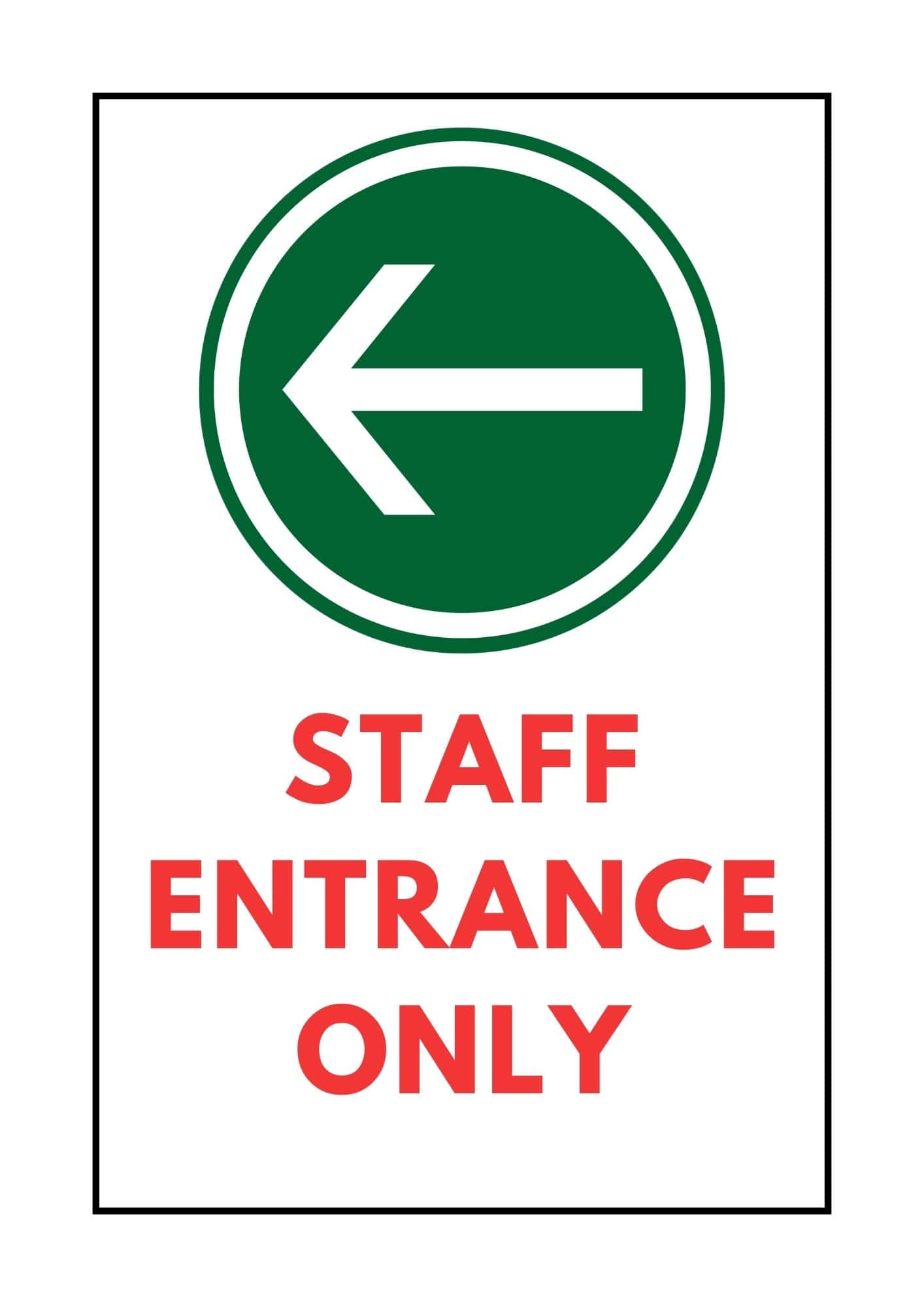 Staff entrance only sign with arrow to left.