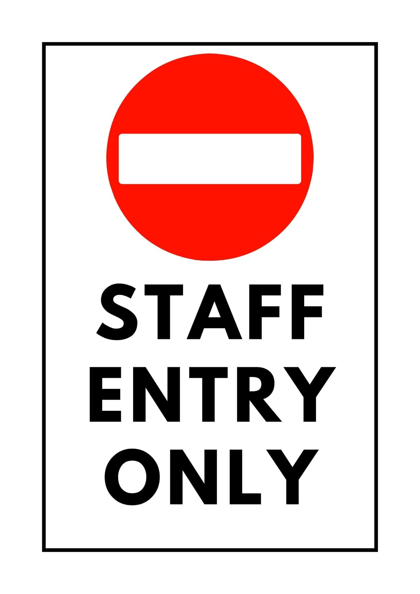 Staff entry only sign.