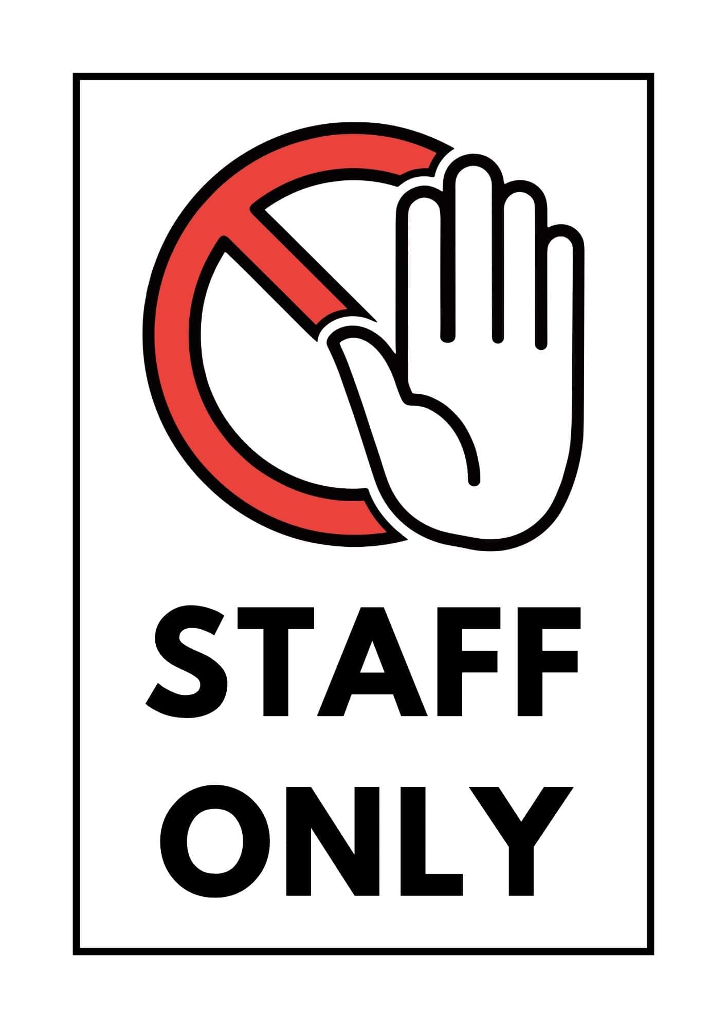 Staff only printable sign.