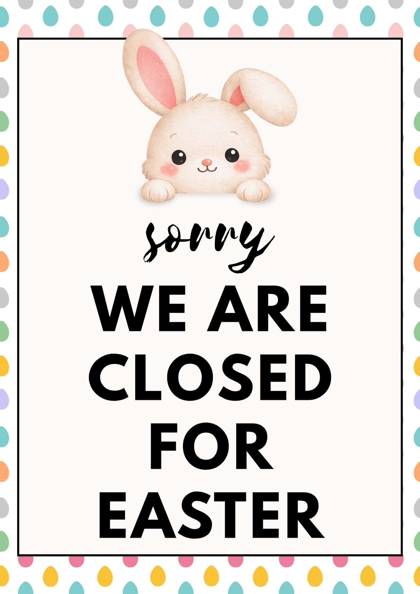 Closed for Easter sign with a bunny image.