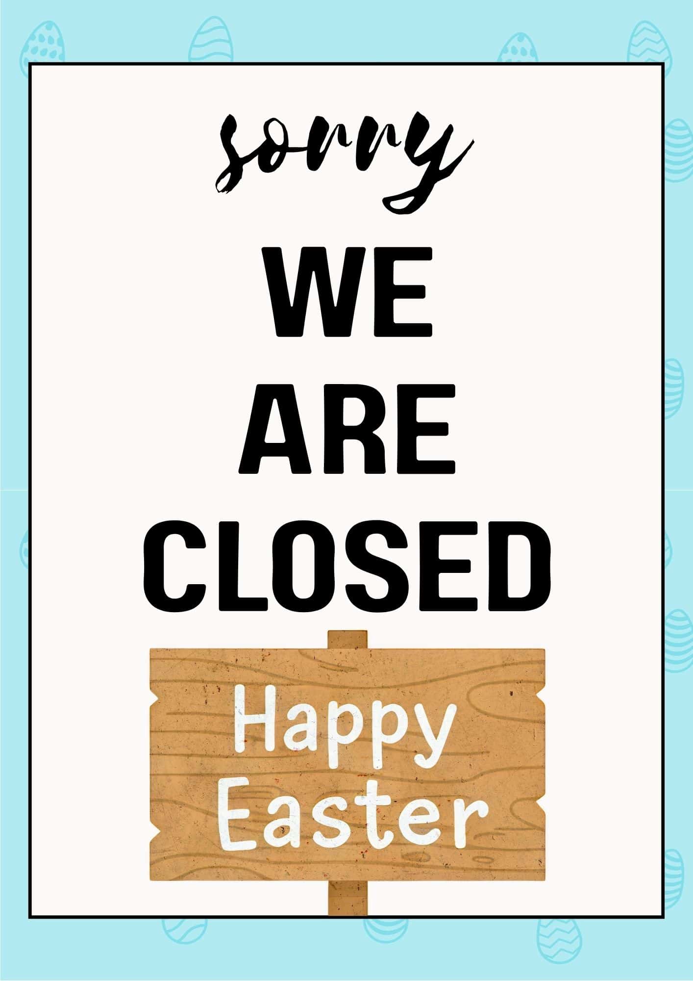Closed for Easter sign with Happy Easter wishes.