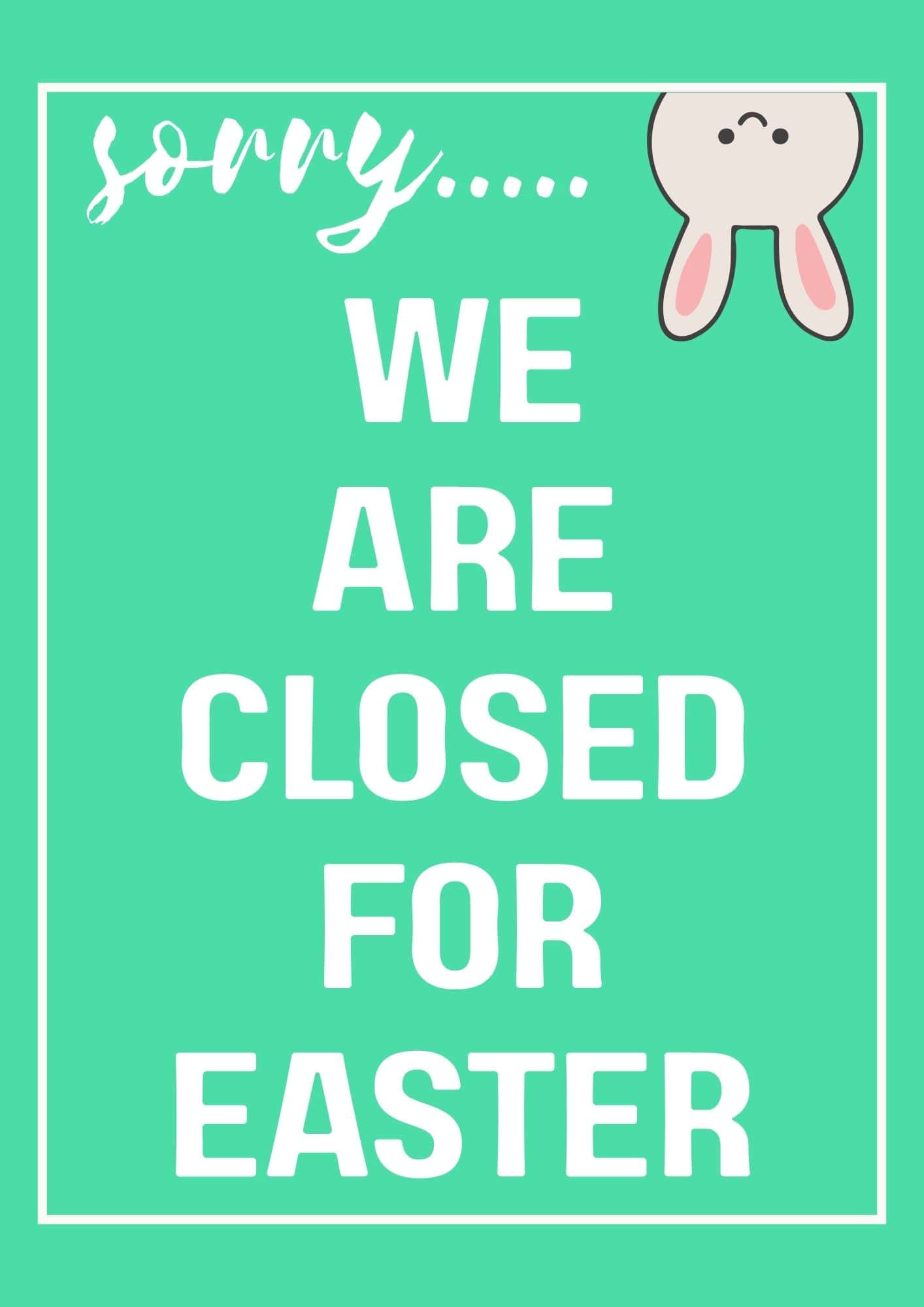 Closed for Easter sign with a bunny image.