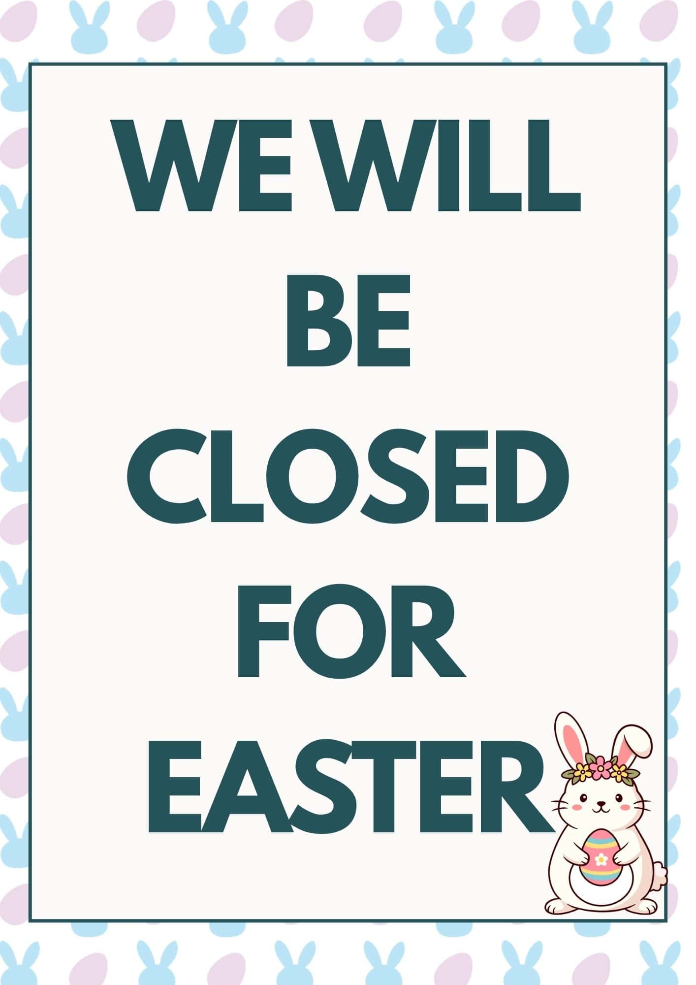 Closed for Easter sign with a bunny image.