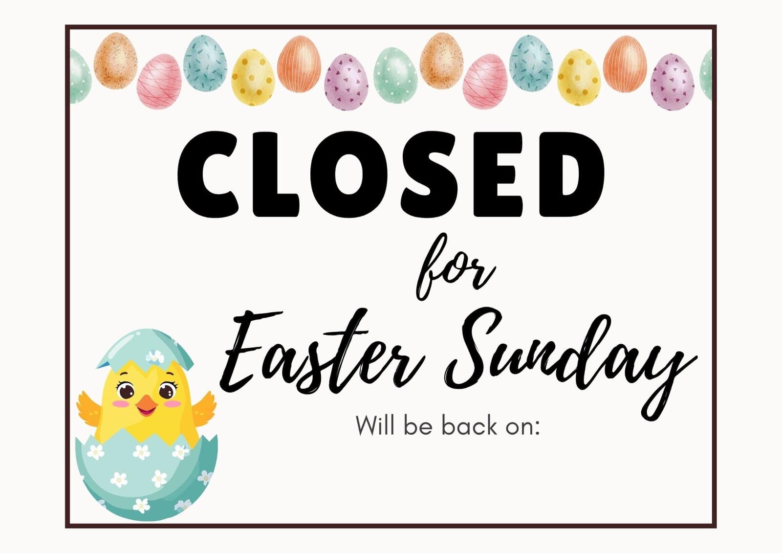 Closed for Easter sign with a chick in easter egg image.