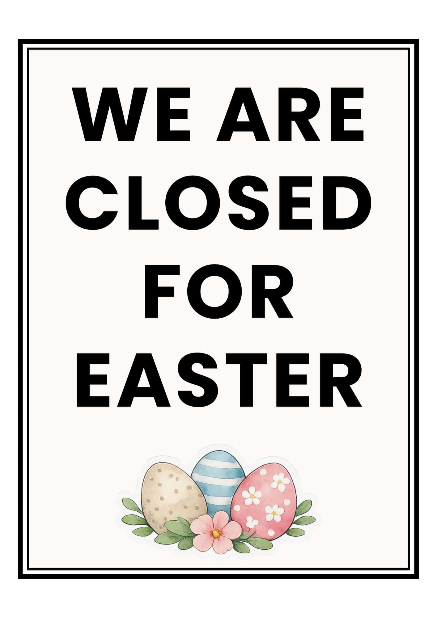 Closed for Easter sign with easter eggs image.