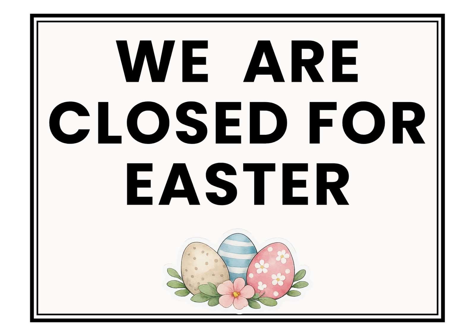 Closed for Easter sign with easter eggs image.