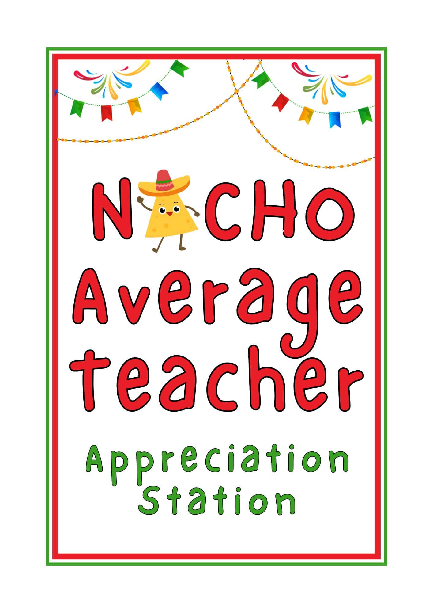 Nachos themed Nacho Average Teacher printable sign.