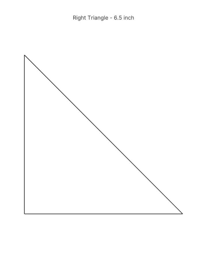6.5 inch triangles.