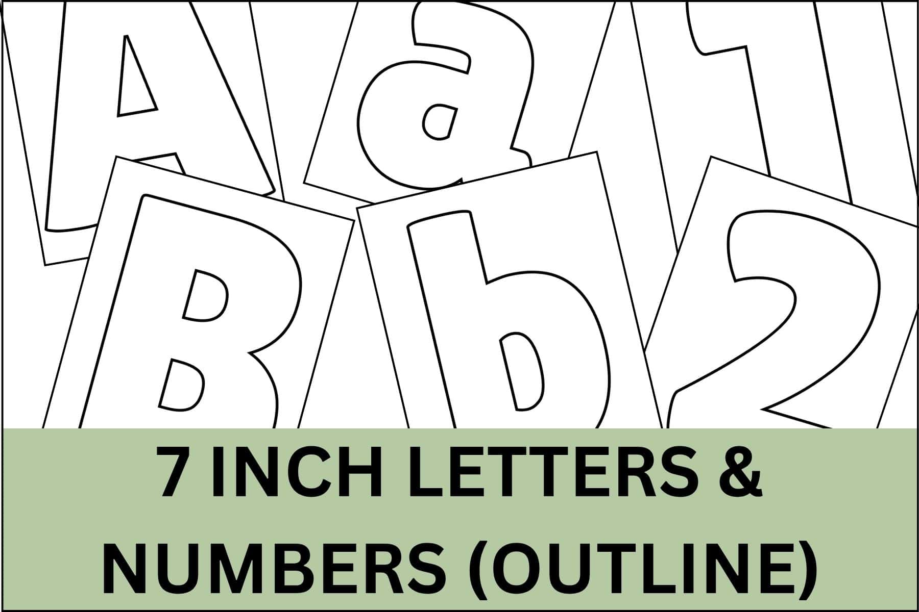 7 inch letters and numbers outline.