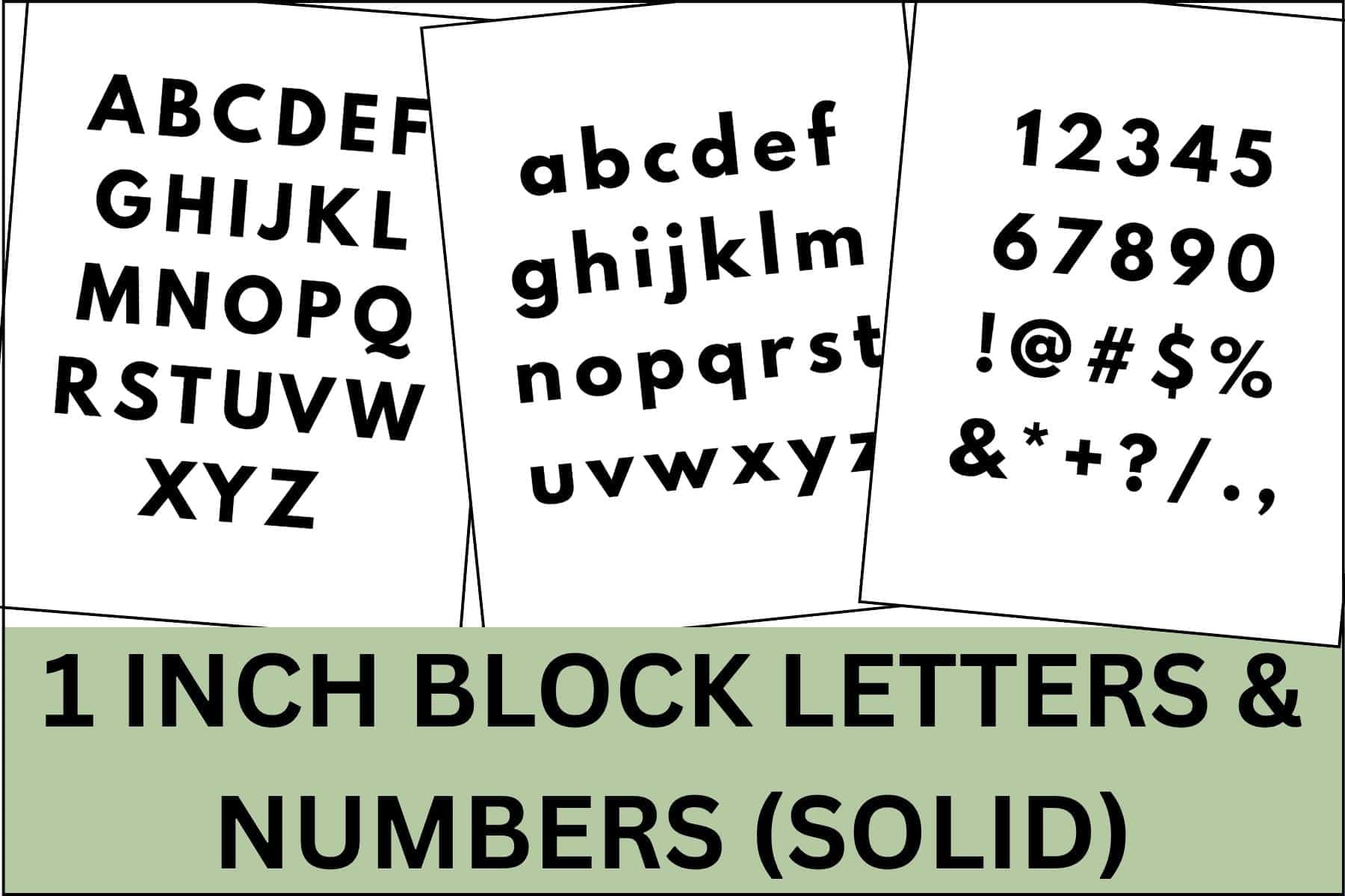 I inch solid black block letters, numbers and signs.
